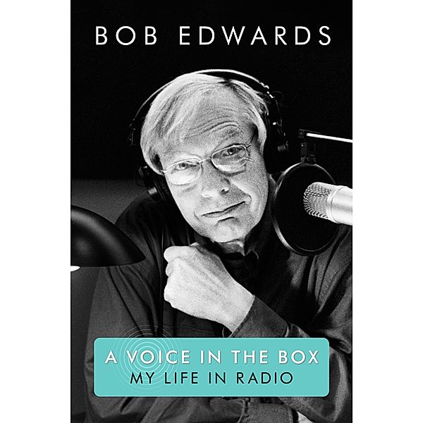 A Voice in the Box, Bob Edwards