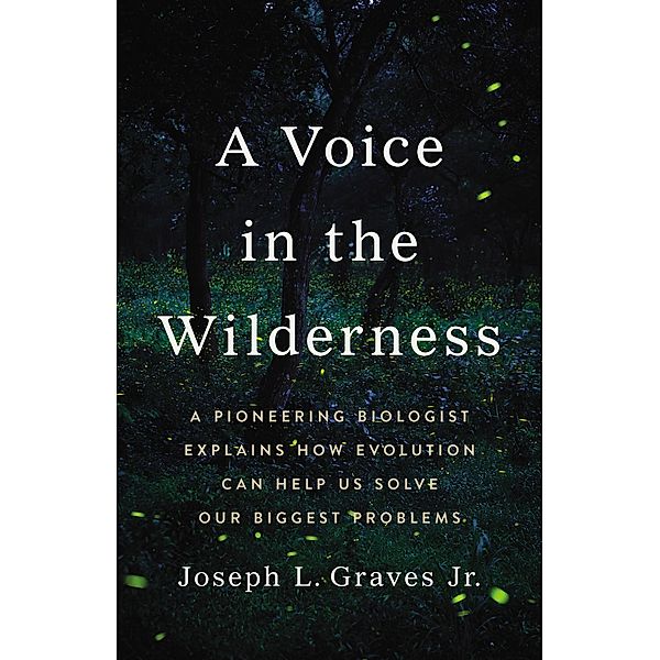A Voice in the Wilderness, Joseph L Graves Jr.