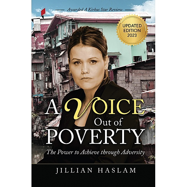 A Voice Out of Poverty: The Power to Achieve through Adversity; Updated Edition 2023, Jillian Haslam