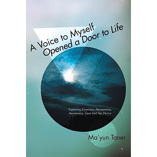 A Voice to Myself Opened a Door to Life, Ma’yun Taner