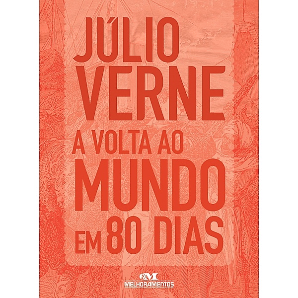A volta ao mundo em 80 dias / Coleção Júlio Verne, Júlio Verne