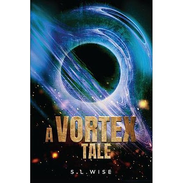 A Vortex Tale, S. L. Wise