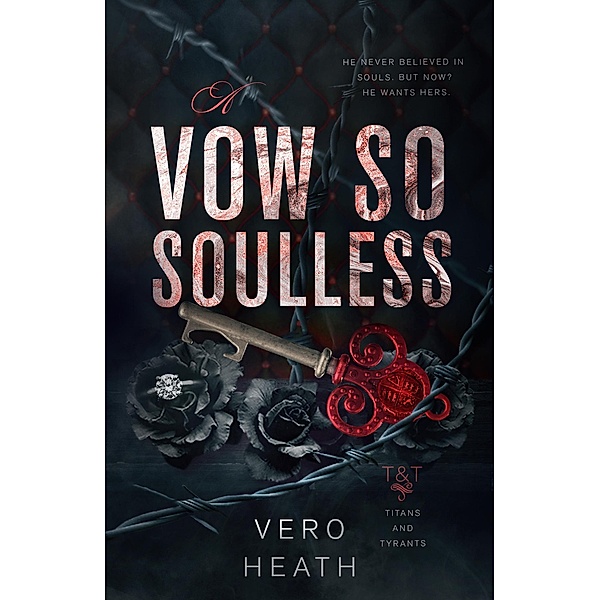 A Vow So Soulless (Titans and Tyrants, #2) / Titans and Tyrants, Vero Heath