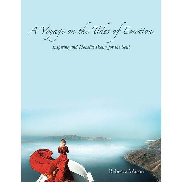 A Voyage on the Tides of Emotion, Rebecca Wason