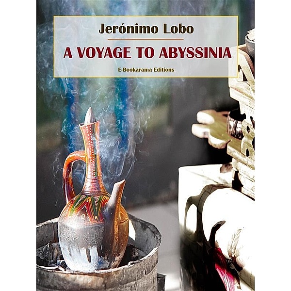 A Voyage to Abyssinia, Jerónimo Lobo