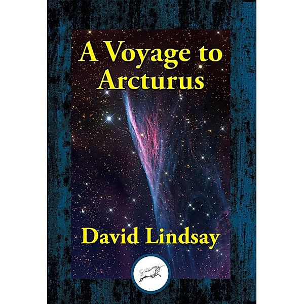 A Voyage to Arcturus / Dancing Unicorn Books, David Lindsay