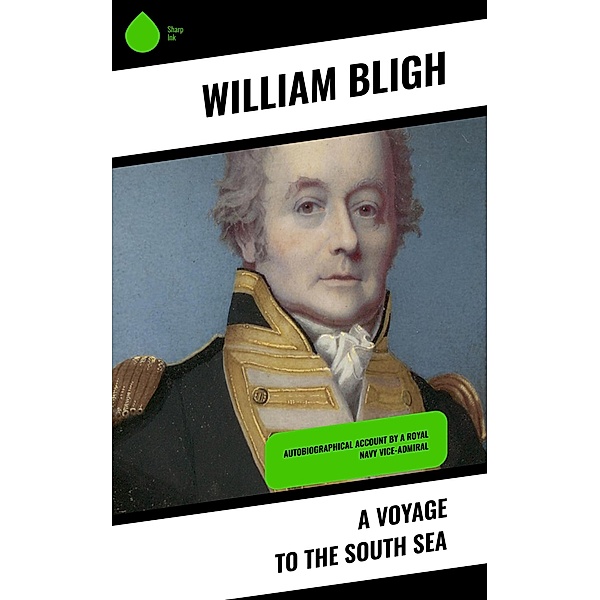 A Voyage to the South Sea, William Bligh