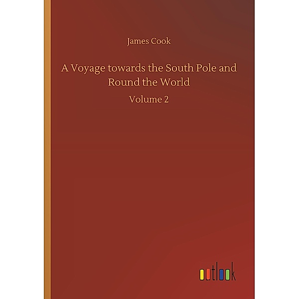 A Voyage towards the South Pole and Round the World, James Cook