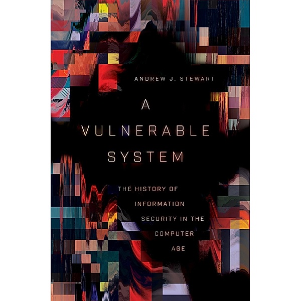 A Vulnerable System, Andrew J. Stewart