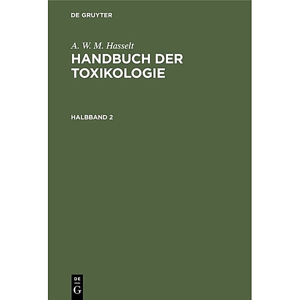 A. W. M. Hasselt: Handbuch der Toxikologie. Halbband 2, Alexander Wilhelm Michiel Hasselt