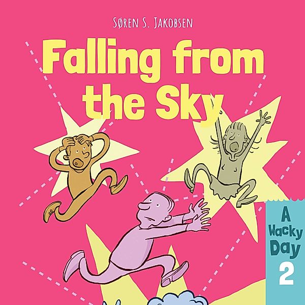 A Wacky Day - 2 - A Wacky Day #2: Falling from the Sky, Søren S. Jakobsen