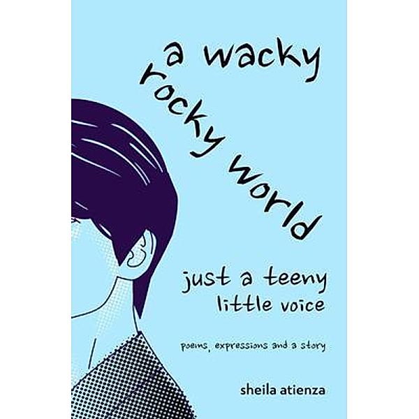 A Wacky, Rocky World, Sheila Atienza
