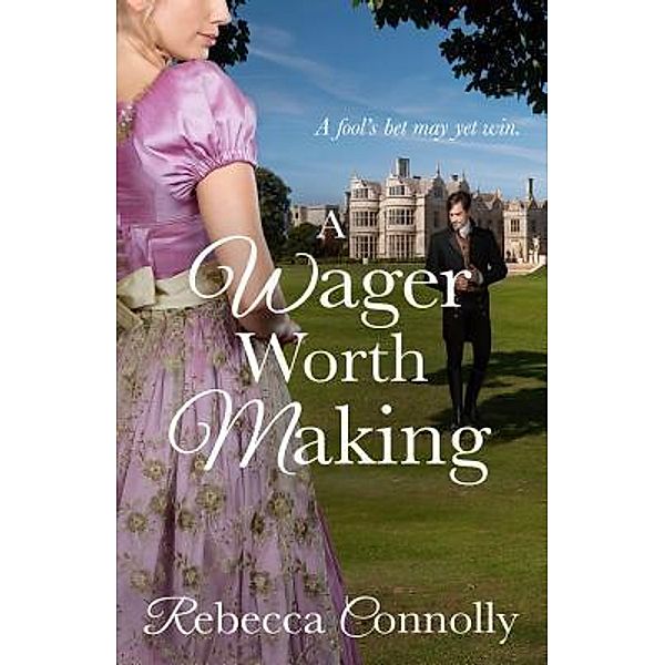 A Wager Worth Making / Phase Publishing, Rebecca Connolly