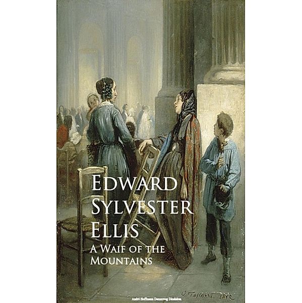 A Waif of the Mountains, Edward Sylvester Ellis
