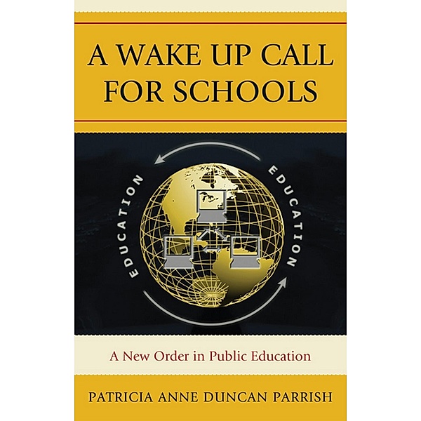 A Wake Up Call for Schools, Patricia Anne Duncan Parrish