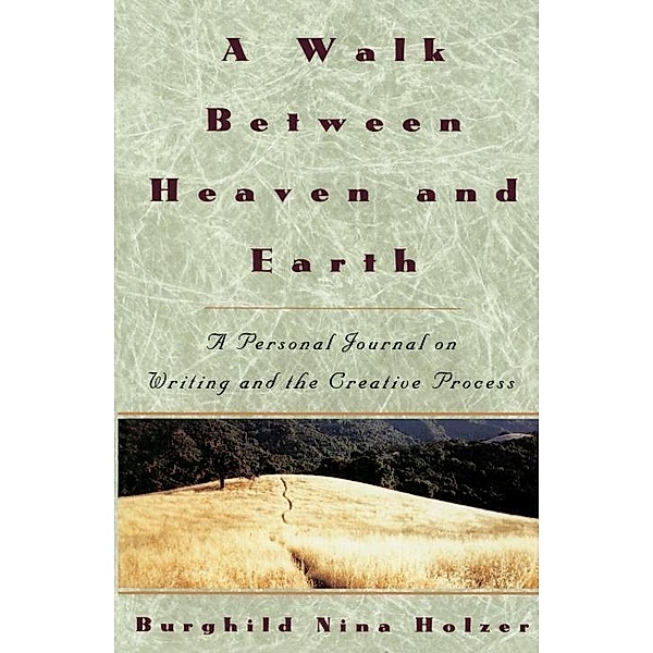 A Walk Between Heaven and Earth, Burghild Nina Holzer