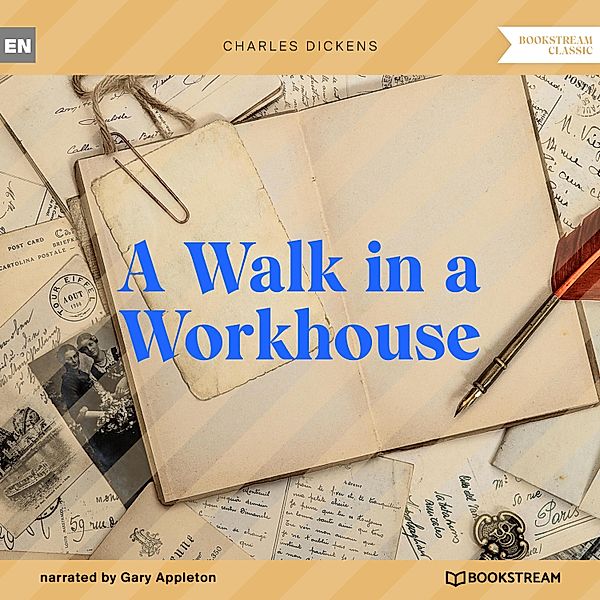A Walk in a Workhouse, Charles Dickens