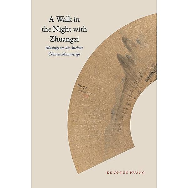 A Walk in the Night with Zhuangzi / SUNY series in Chinese Philosophy and Culture, Kuan-Yun Huang