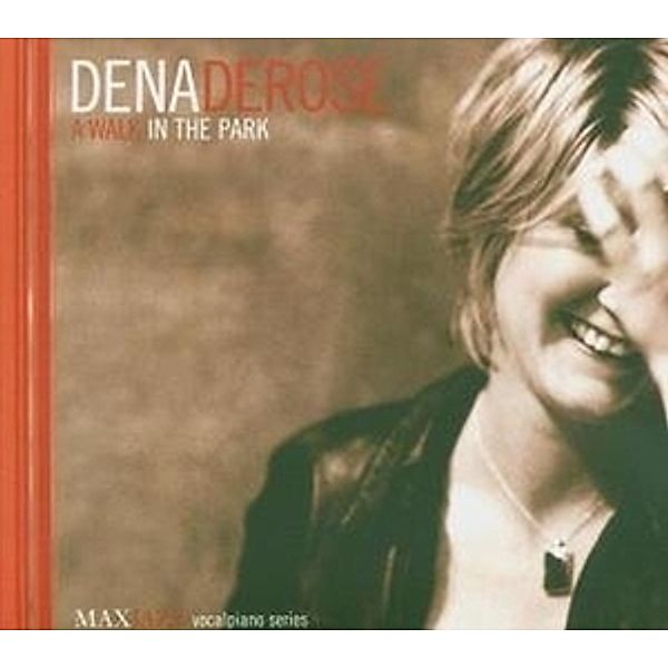 A Walk In The Park, Dena DeRose