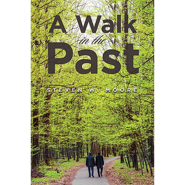 A Walk in the Past, Steven Moore