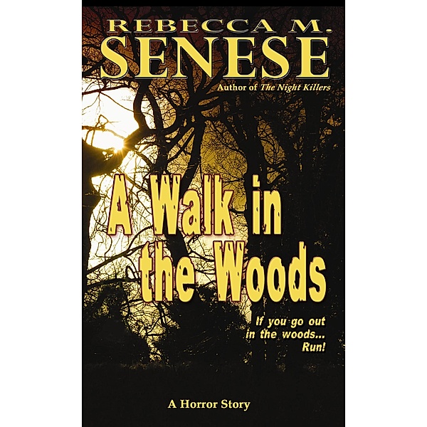A Walk in the Woods, Rebecca M. Senese