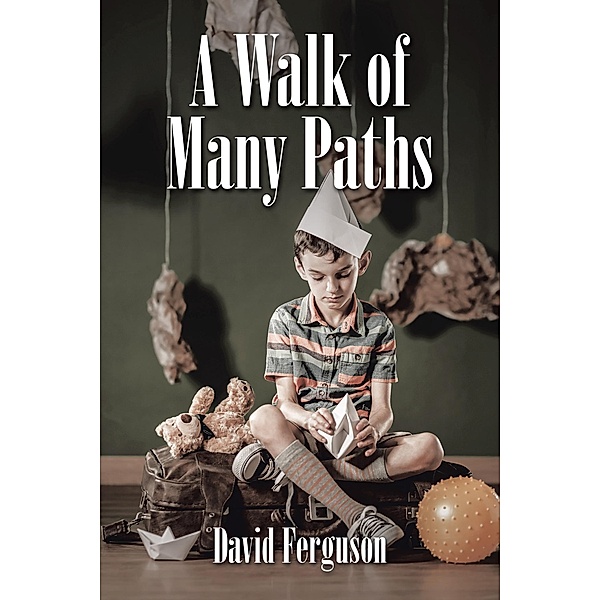 A Walk of Many Paths, David Ferguson