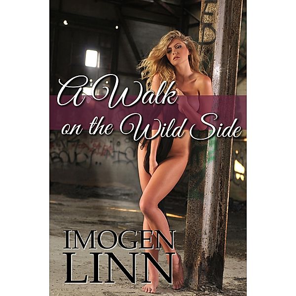 A Walk on the Wild Side (Rough roleplay gone wrong), Imogen Linn