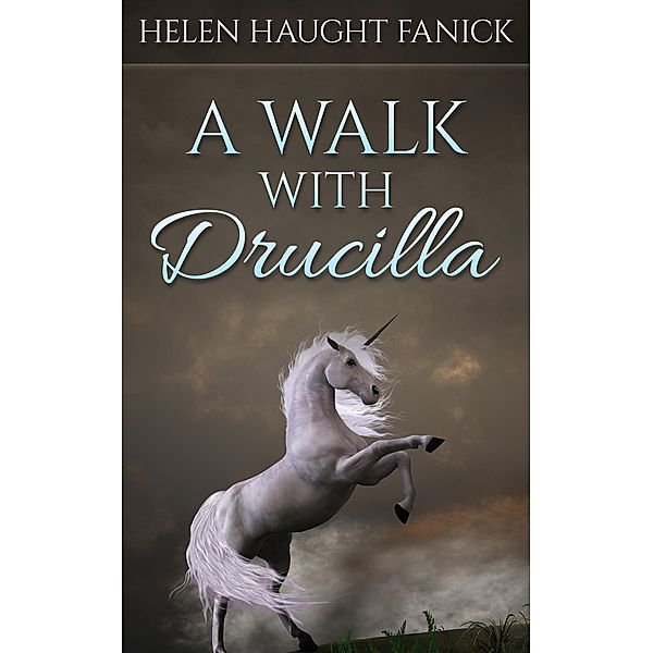 A Walk With Drucilla, Helen Haught Fanick