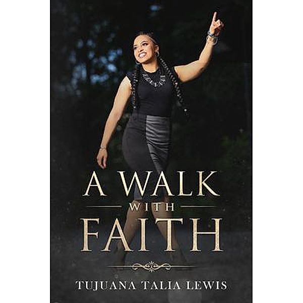 A Walk With Faith, Tujuana Lewis