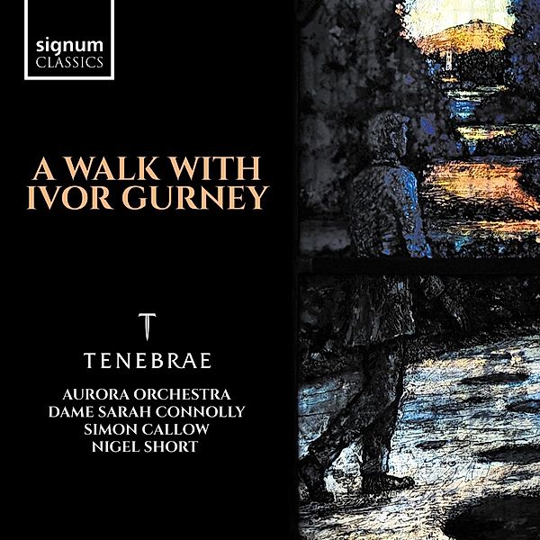 A Walk with Ivor Gurney, Callow, Connolly, Short, Tenebrae, Aurora Orchestra