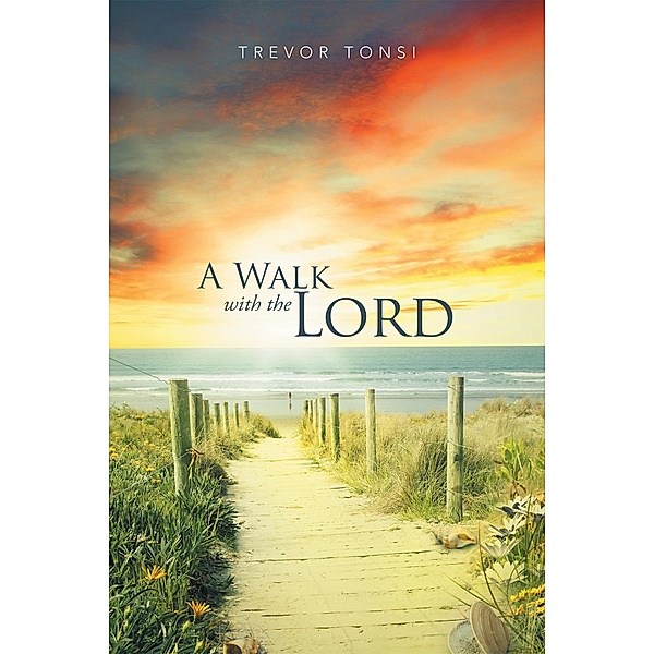 A Walk with the Lord, Trevor Tonsi