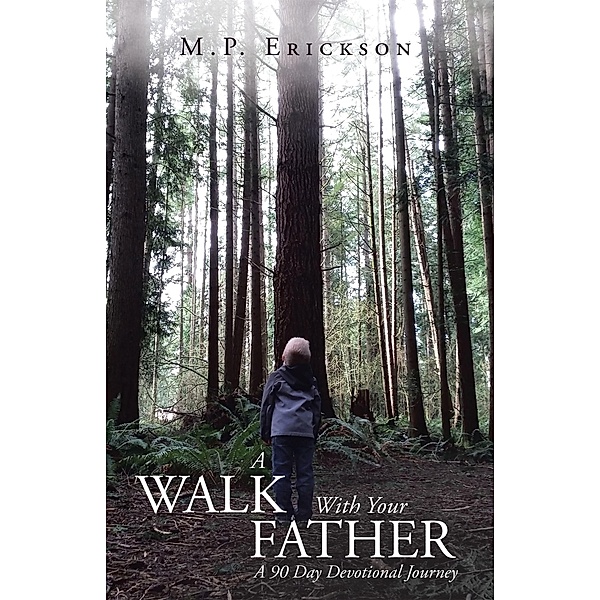 A Walk With Your Father, M. P. Erickson