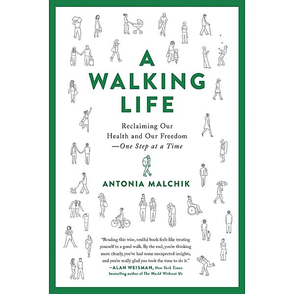 A Walking Life, Antonia Malchik
