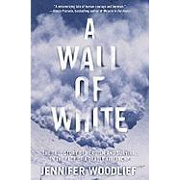 A Wall of White, Jennifer Woodlief