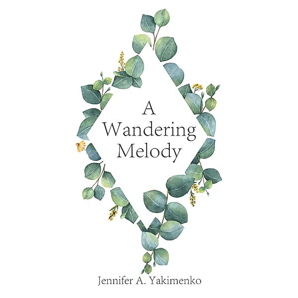 A Wandering Melody, Jennifer A. Yakimenko