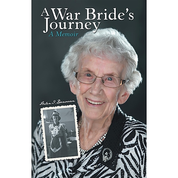 A War Bride's Journey, Helen I. Donovan