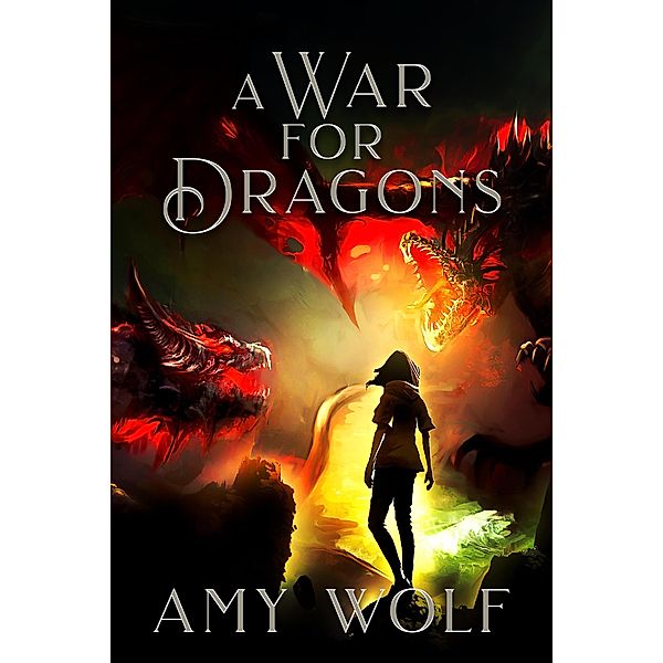 A War for Dragons (The Cavernis Series, #2) / The Cavernis Series, Amy Wolf