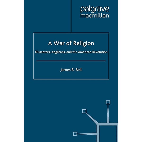 A War of Religion / Studies in Modern History, James B. Bell