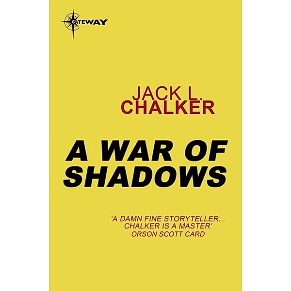 A War of Shadows, Jack L. Chalker