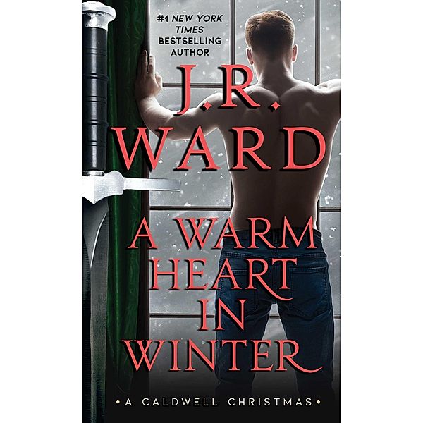 A Warm Heart in Winter, J. R. Ward