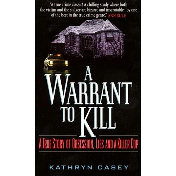 A Warrant to Kill, Kathryn Casey