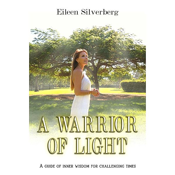 A Warrior of Light, Eileen Silverberg