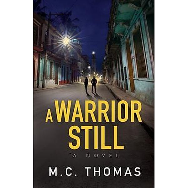 A Warrior Still / M.C. Thomas, M. C. Thomas