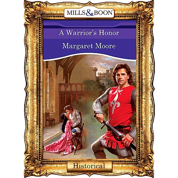 A Warrior's Honor (Mills & Boon Vintage 90s Modern), Margaret Moore