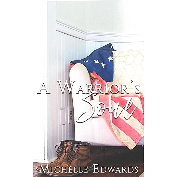 A Warrior's Soul, Michelle Edwards