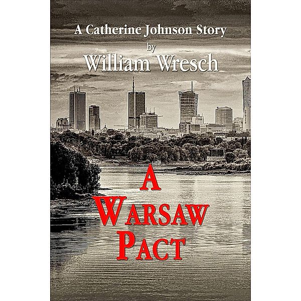 A Warsaw Pact (Kat Johnson Mysteries, #7) / Kat Johnson Mysteries, William Wresch