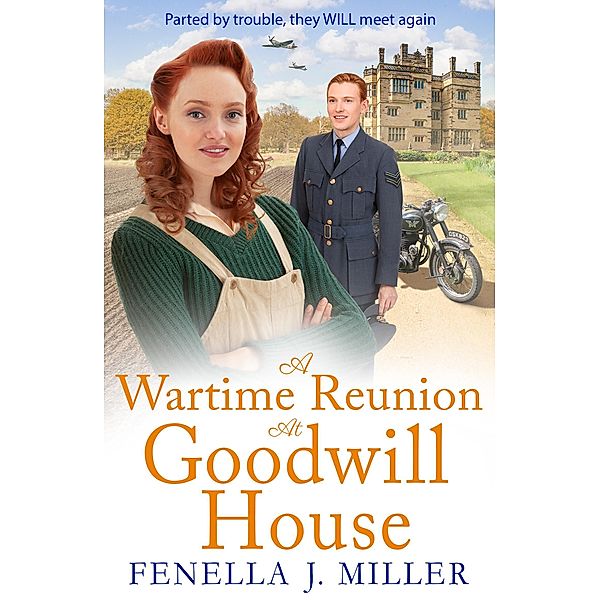 A Wartime Reunion at Goodwill House / Goodwill House Bd.5, Fenella J Miller