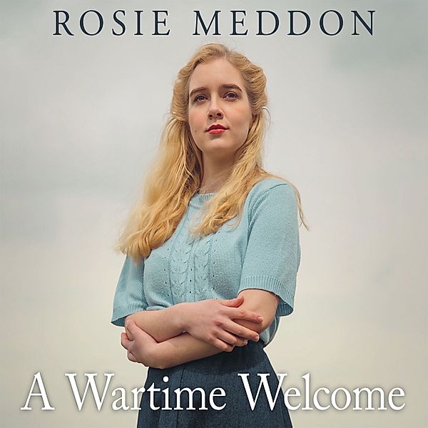 A Wartime Welcome, Rosie Meddon