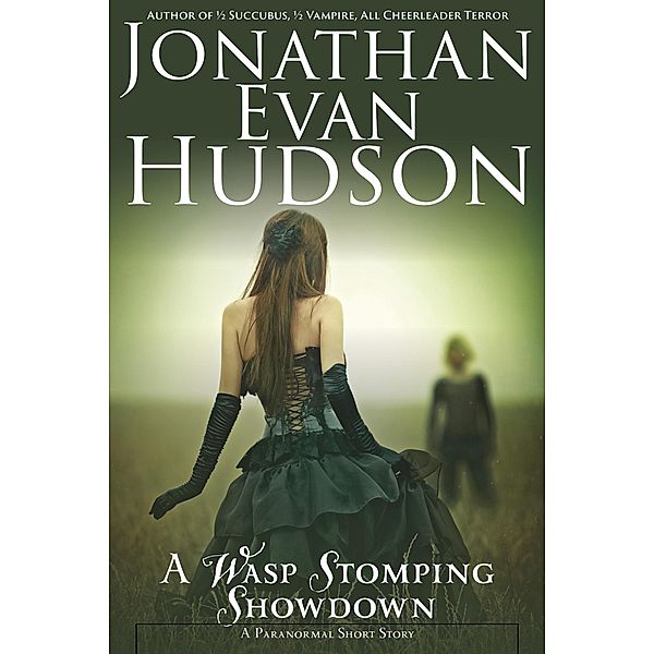 A Wasp Stomping Showdown, Jonathan Evan Hudson