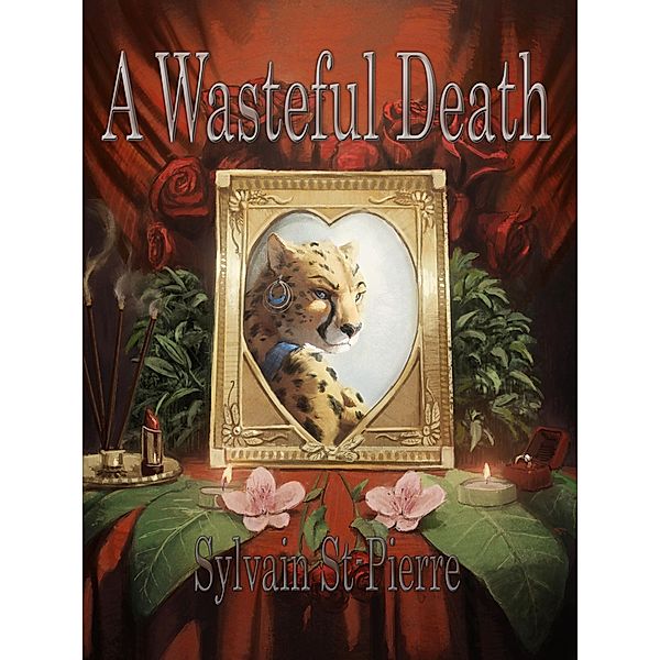 A Wasteful Death (Death by Predation, #1) / Death by Predation, Sylvain St-Pierre